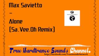 Max Savietto  Alone SaVeeOh Remix [upl. by Namreh]