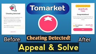 Tomarket Cheating Detected Appeal  টুমার্কেট চিটিং সমাধান  Tomarket Listings Problem Solve [upl. by Chaddy]