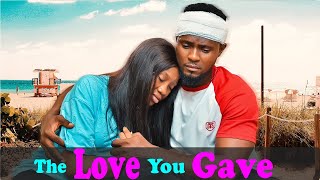 THE LOVE YOU GAVE  MAURICE SAM CHINENYE NNEBE FULL NIGERIAN MOVIE [upl. by Gordan333]