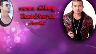 khemarak sereymon new songs 2015 [upl. by Annayhs]