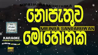 Nopathuwa Mohothaka  නොපැතුව මොහොතක  Milinda Sandaruwan Karaoke Music Video  Without Voice 🎤🎤🎶🎶 [upl. by Catima]