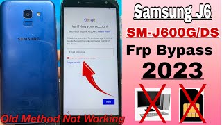 Samsung J6 Frp Bypass SmJ600GDs Google Account Frp Bypass Without Pc 2023 Letest Trick [upl. by Enelear]