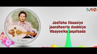 LYRICS  Heestii waayeelka jaqafsada  Maxammed Mooge Liibaan [upl. by Valer]