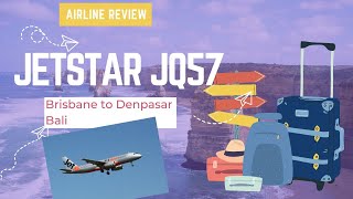 Jetstar JQ 57 Review  Brisbane to Bali  December 2022 [upl. by Biel]