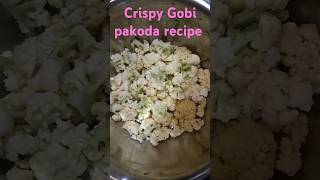 Crispy Gobi pakora recipe Gobi pakora cauliflower pakoda 😋😋 [upl. by Ardied]