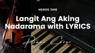 Langit Ang Aking Nadarama  Karaoke  Minus One with LYRICS  Piano cover [upl. by Noami]