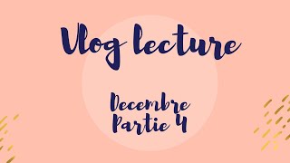 Vlog lecture 12 décembre partie 4 [upl. by Lenaj]