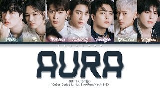 GOT7 갓세븐  AURA Color Coded Lyrics EngRomHan가사 [upl. by Munford]