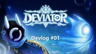 DEVIATOR DevLog 1 [upl. by Derzon]