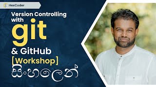 Git amp GitHub Workshop Sinhala [upl. by Renmus586]