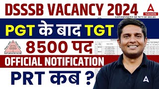 DSSSB Vacancy 2024  DSSSB TGT Vacancy 2024 Out  Posts 8500  Complete Information [upl. by Arolf636]