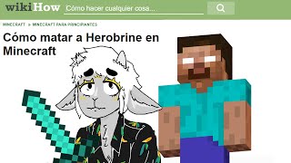 Como Matar a Herobrine según WikiHow [upl. by Corette635]