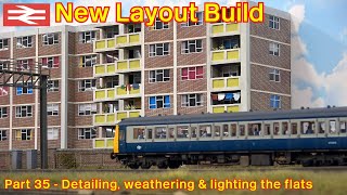 New Layout Build  Detailing amp lighting the big block of flats [upl. by Asabi389]