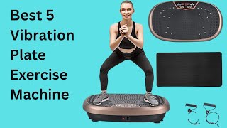 Best Vibration Plate Exercise Machine 2023 Top Best 5 vibration machine reviewBuying Guide [upl. by Eno]