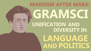 Marxism After Marx  Gramsci Language and Politics [upl. by Sherar]