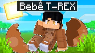 NASCI como um BEBÊ TREX no Minecraft [upl. by Berkie]