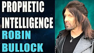 ROBIN BULLOCK Prophetic Intelligence  Elijah Streams Prophets amp Patriots Update Shows [upl. by Napier]