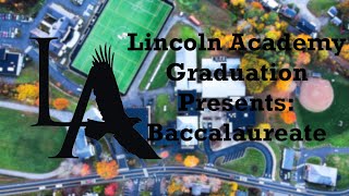 Lincoln Academy Presents Baccalaureate Ceremony 2024 [upl. by Wise]