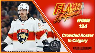 FLAMES UNFILTERED – Episode 134 – Crowded Roster in Calgary [upl. by Chesney662]