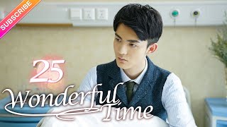 【Multisub】Wonderful Time EP25︱Tong Mengshi Wang Herun  Fresh Drama [upl. by Fradin286]