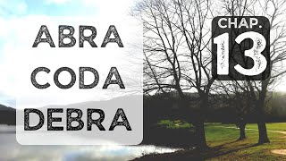 Abra Coda Debra â€” chapitre 13 ðŸ“—ðŸŽ§ livre audio gratuit [upl. by Shuping]