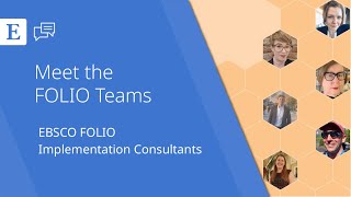 Meet the FOLIO Teams EBSCO FOLIO Implementation Consultants [upl. by Pattison]