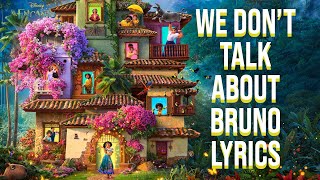 We Dont Talk About Bruno Lyrics From quotDisneys Encantoquot Encanto Cast [upl. by Ecirtaemed]