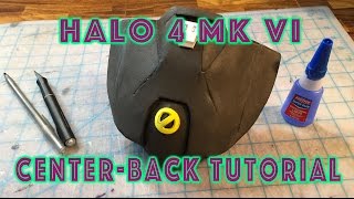 Halo 4 Mark VI EVA FOAM Center Back Tutorial FULL  Torso 2 of 10 [upl. by Ahsemak]