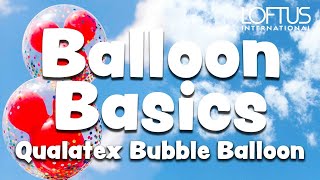 Balloon Basics  Qualatex Bubble Balloons [upl. by Oinoitna77]