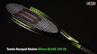 Wilson Blade 104 v80 Tennis Racquet Review  Tennis Express [upl. by Enneles]