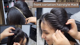 Creative Front Hair Variation Hack  Front Variation New look Hairstyle Technique [upl. by Ueik266]