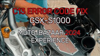 C13 ERROR CODE FIX  MAKINA MOTO BAZAAR 2024  GSXS1000  JMSV [upl. by Warenne221]