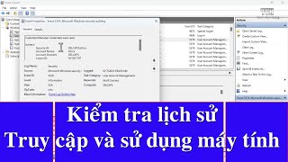 Cách kiểm tra lịch sử truy cập và sử dụng của bất kì ai trên máy tính của bạn  P1 [upl. by Kcaz]