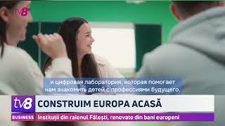 Construim Europa acasă Instituții din raionul Fălești renovate din bani europeni [upl. by Jp]