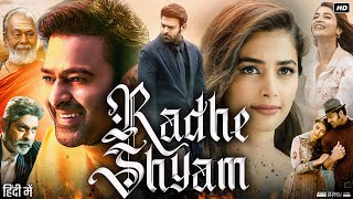 Radhe Shyam Full Movie In Hindi  Prabhas  Pooja Hegde  Jagapathi Babu  Review amp Facts [upl. by Atreb428]