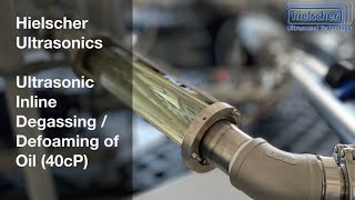 Ultrasonic Inline Degassing amp Defoaming of Oil 40cP Using Hielscher Sonicators [upl. by Yeliak]