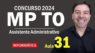 Concurso MP TO Assistente Administrativo 2024  Aula 31 de Informática [upl. by Nole]