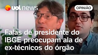 Falas de presidente do IBGE preocupam ala de extécnicos do órgão Salto Pochmann criou ruído [upl. by Schellens]