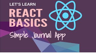 React Basics Simple Journal App Part 2 [upl. by Bluh493]