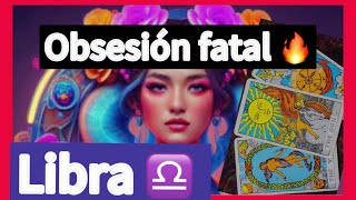 Libra 🔴OBSESIÓN FATAL ‼️ [upl. by Rogerg]