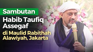 Sambutan Habib Taufiq Assegaf di Maulid Rabithah Alawiyah Jakarta 2024  Nabawi TV [upl. by Bacchus]