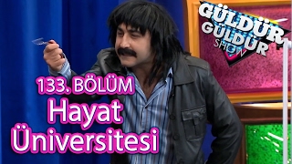 Güldür Güldür Show 133 Bölüm Hayat Üniversitesi Skeci [upl. by Norak]