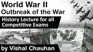 History of World War II  Outbreak of Second World War  History lecture for all competitive exams [upl. by Sig364]