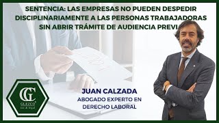 Prohibido despedir disciplinariamente a personas trabajadoras sin abrir trámite de audiencia previa [upl. by Bergquist]