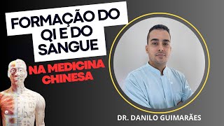 Entenda a formação do Qi e do Xue na Medicina Tradicional Chinesa [upl. by Imoian719]