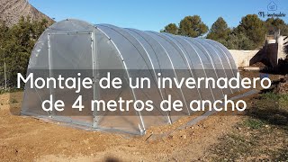 Cómo montar un invernadero para huerta de 4 metros de ancho [upl. by Ayimat]