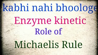 Enzyme kinetic Michaelis Rule best nd easy explaination to learn In Hindi [upl. by Pyle]