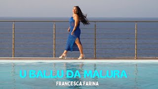 Francesca Farina  U ballu da malura Official [upl. by Durman]