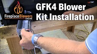 GFK4 GFK4A Fireplace Blower Kit Installation [upl. by Certie95]