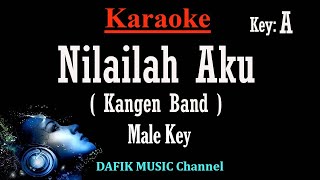 Nilailah Aku Karaoke Kangen Band Nada Pria Cowok Male key A [upl. by Zoeller99]